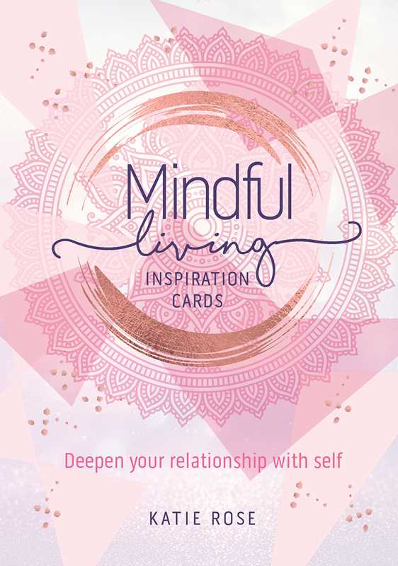 Mindful Living Inspiration Cards by Katie Rose