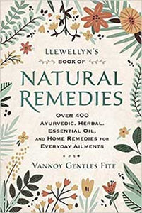 Llewellyn's Book of Natural Remedies by Vannoy Gentles Fite